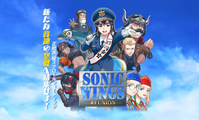 Sonic Wings Reunion نسخه PS4 را اضافه می کند. تریلر اول